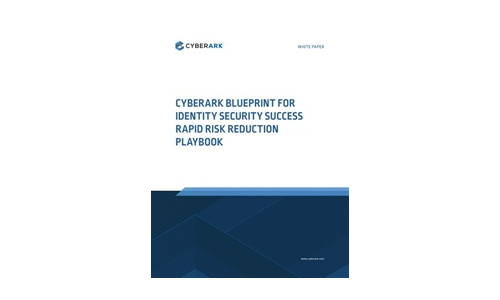 Cyberark Blueprint For Identity Security Success Rapid Risk Reduction Playbook